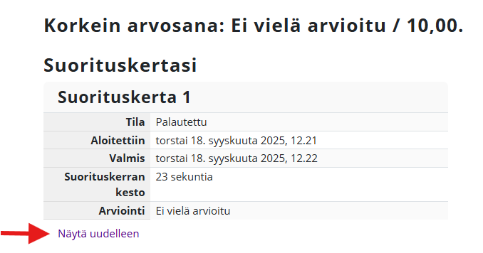 Opiskelijan tenttisivunäkymä, jossa korostettu oman suorituskerran tietojen alla Näytä uudelleen -linkki.