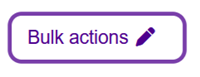 Bulk actions button.